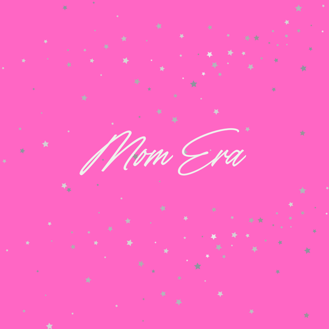 Mom Era
