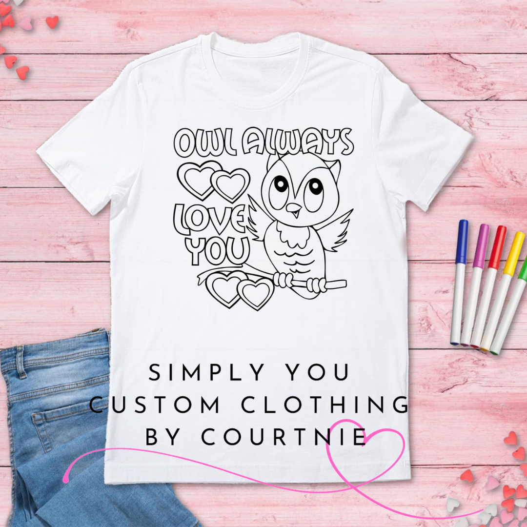 Owl Always Love You Color - A - Shirt