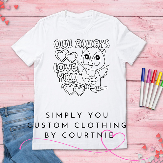 Owl Always Love You Color - A - Shirt