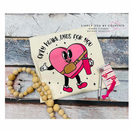 Only Heart Eyes For You