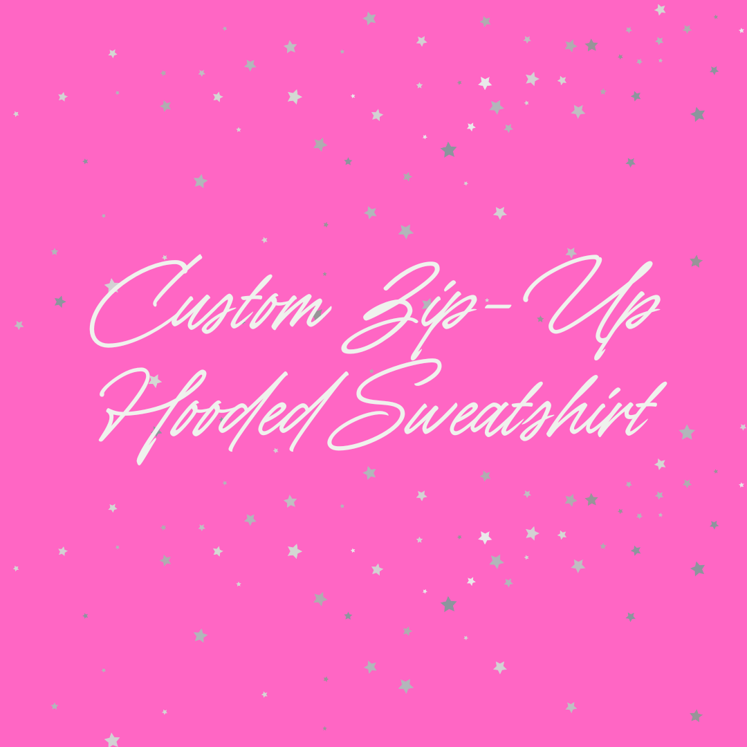 Custom Zip Up Hooded Sweatshirt
