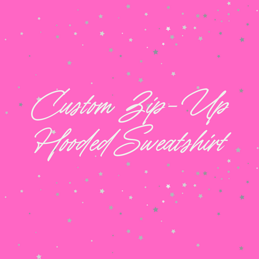 Custom Zip Up Hooded Sweatshirt