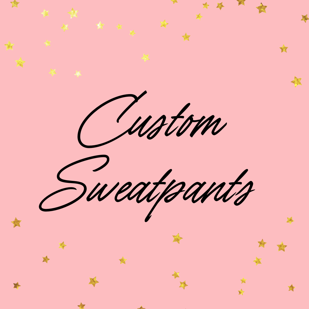 Custom Sweatpants