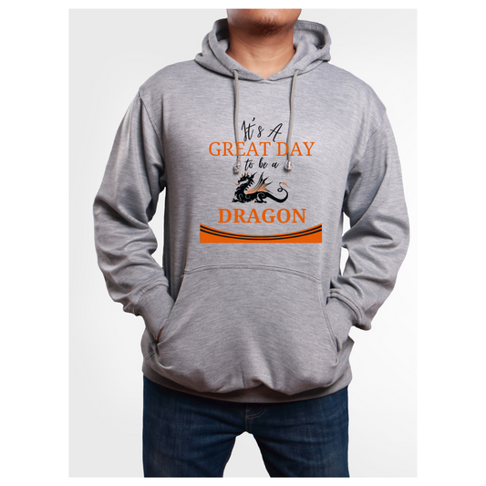 Item #6- Great Day to Be A Dragon Hooded Sweatshirt