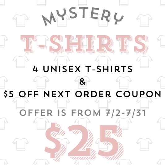 Mystery T-Shirts 7/2-7/31