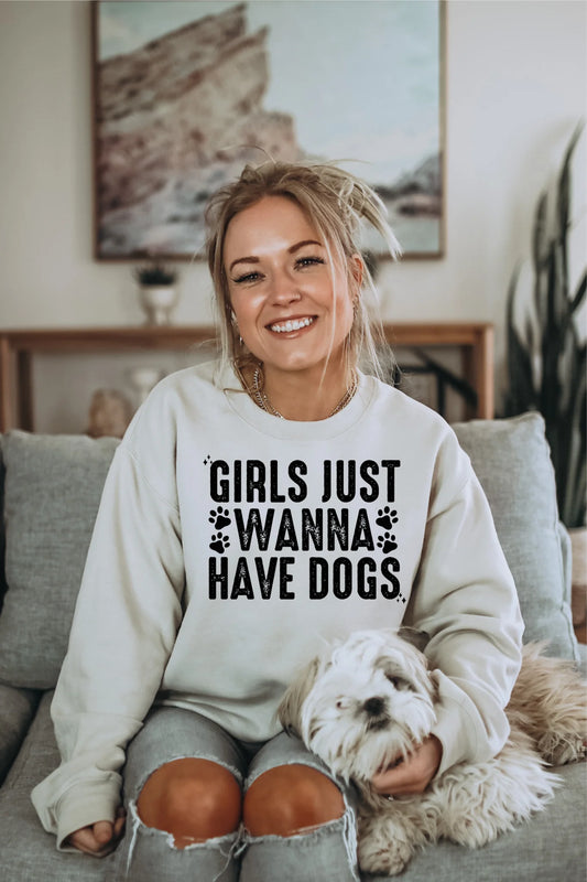 Girls Just Wanna Have Dogs Crewneck