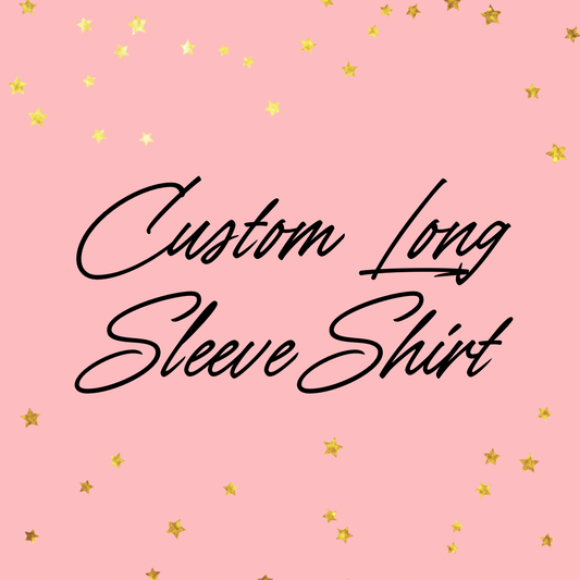 Custom Long Sleeve Shirt