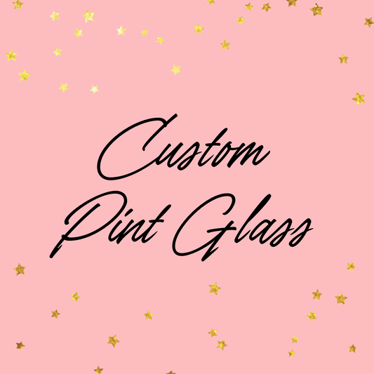 Custom Pint Glass