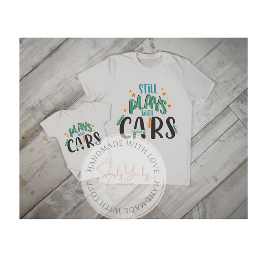 Still Plays with Cars T-Shirt