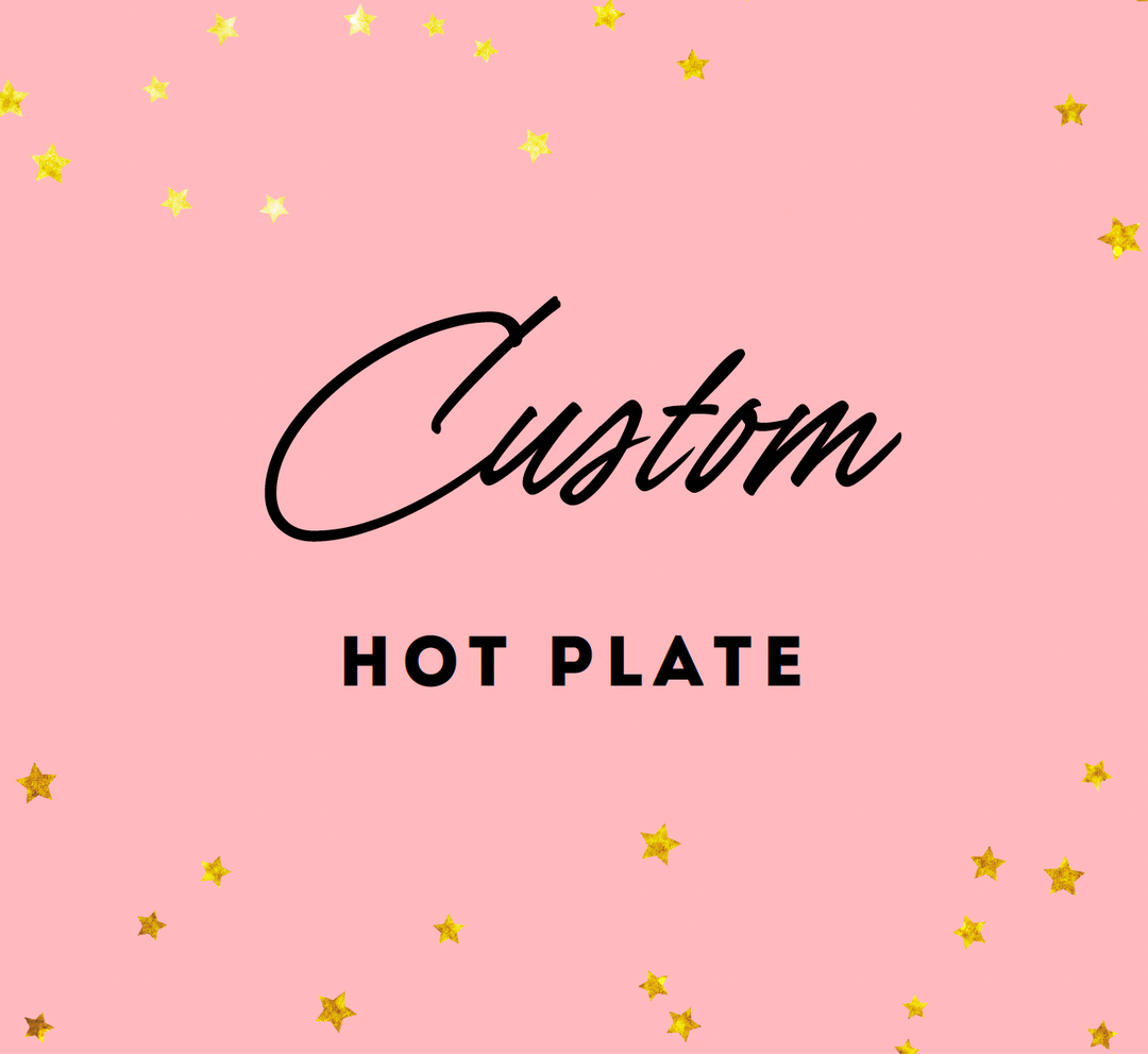Custom Hot Plate